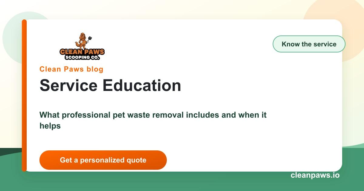 Questions to Ask Before Hiring Dog Waste Removal from Clean Paws Scooping Co.
